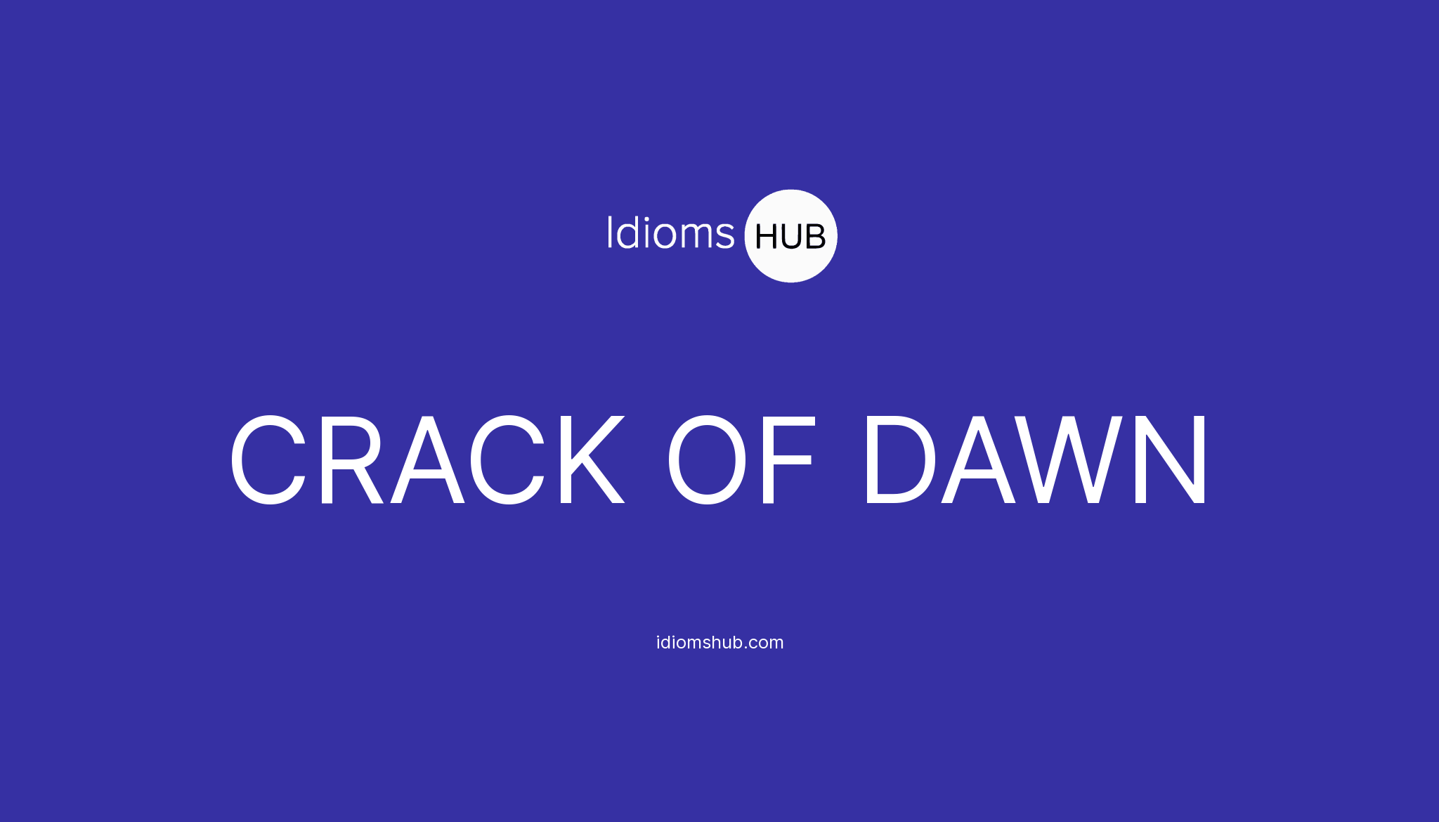 Crack Of Dawn Meaning In Urdu